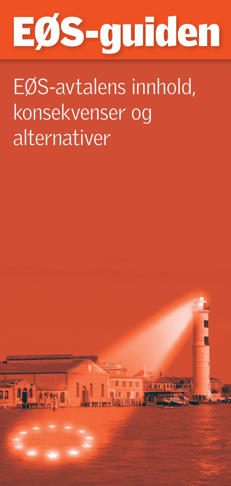 Framsida av heftet EØS-guiden. Viser et fyrtårn som projiserer EU-stjernerne på sjøen.