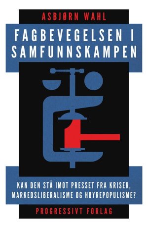 03 Asbjørn Wahl Fagbevegelsen i samfunnskampen