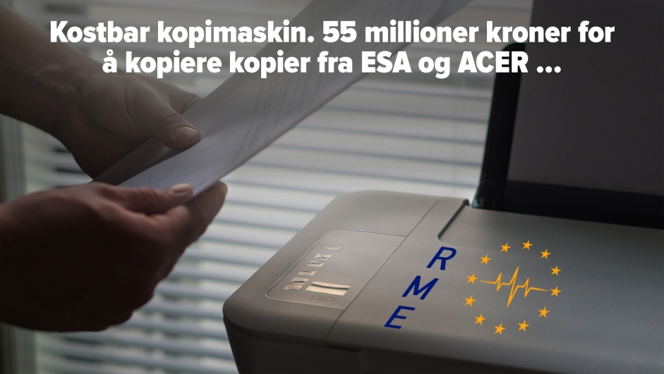 Reguleringsmyndigheten for energi (RME) vil bli Norges dyreste kopimaskin.